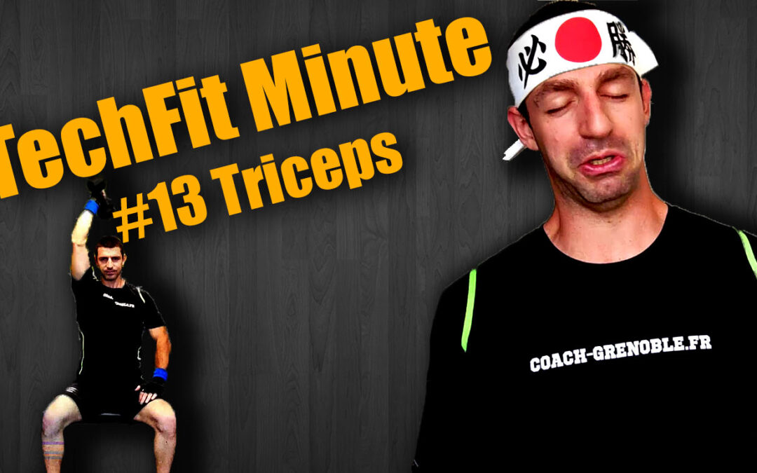 TechFit Minute #13 – Les Triceps