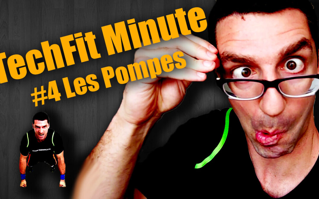 Techfit Minute #4 – Les Pompes